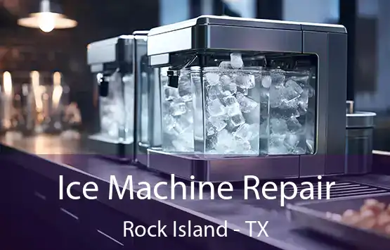  Ice Machine Repair Rock Island - TX