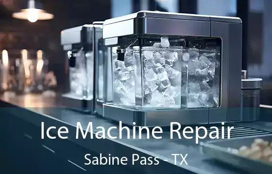  Ice Machine Repair Sabine Pass - TX