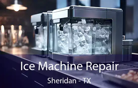  Ice Machine Repair Sheridan - TX