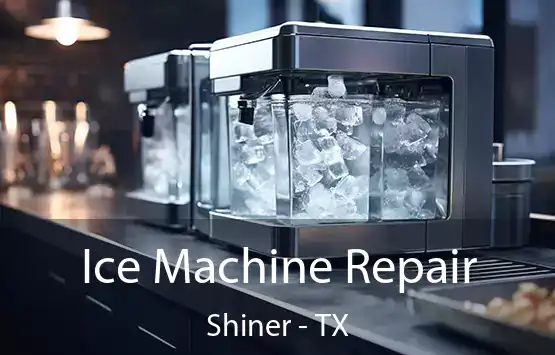  Ice Machine Repair Shiner - TX