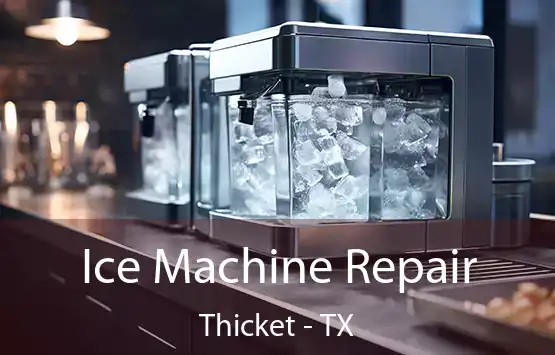  Ice Machine Repair Thicket - TX