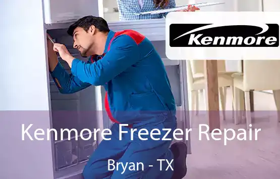 Kenmore Freezer Repair Bryan - TX
