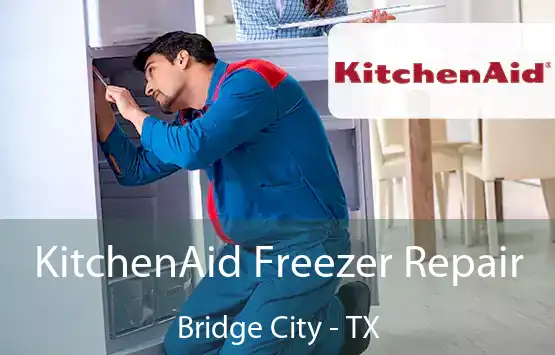  KitchenAid Freezer Repair Bridge City - TX