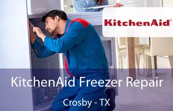  KitchenAid Freezer Repair Crosby - TX