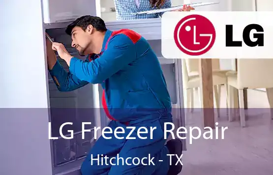  LG Freezer Repair Hitchcock - TX