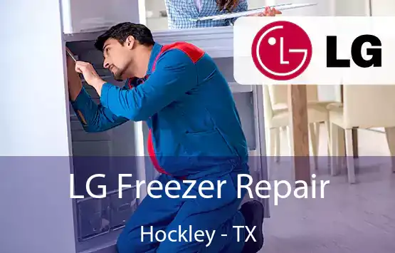  LG Freezer Repair Hockley - TX