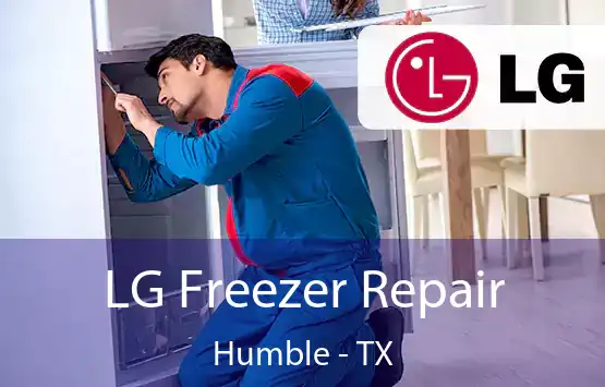  LG Freezer Repair Humble - TX