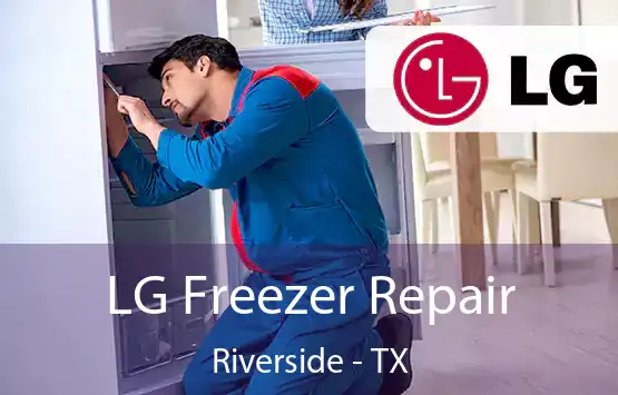  LG Freezer Repair Riverside - TX