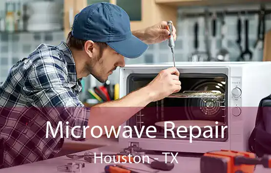  Microwave Repair Houston - TX