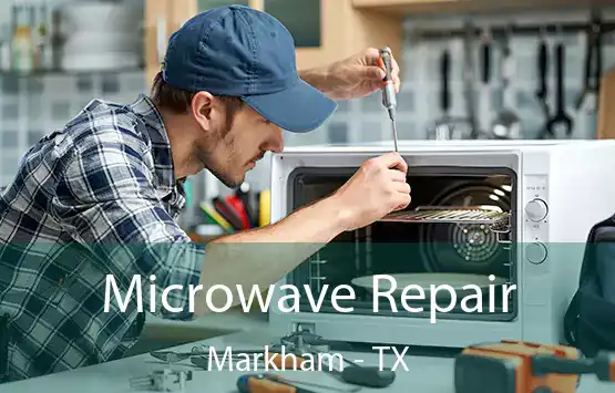  Microwave Repair Markham - TX