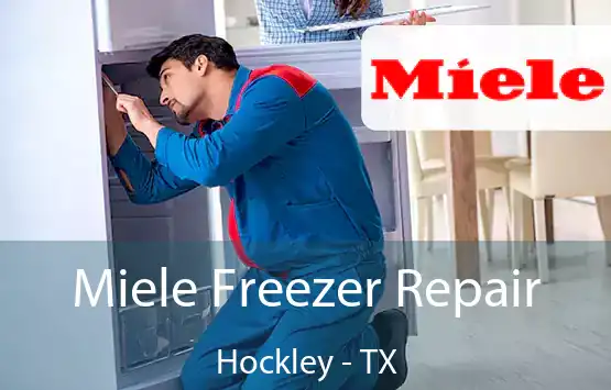  Miele Freezer Repair Hockley - TX