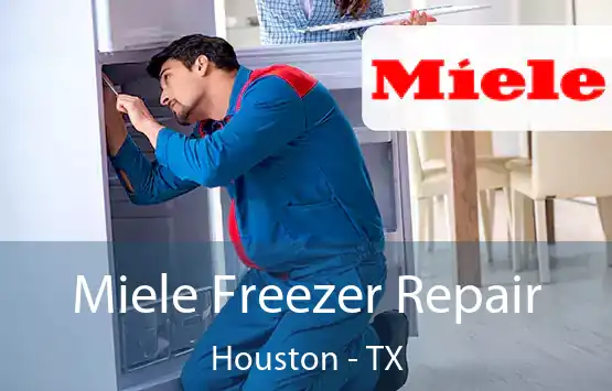  Miele Freezer Repair Houston - TX