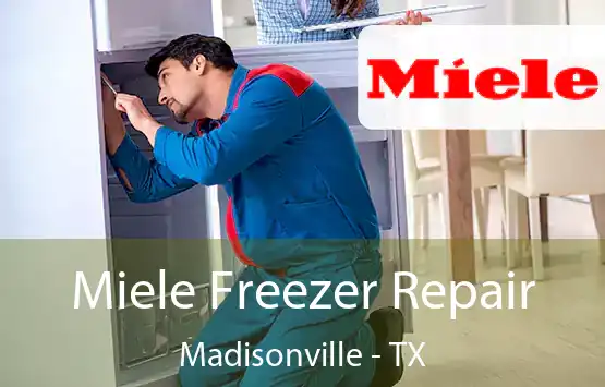  Miele Freezer Repair Madisonville - TX