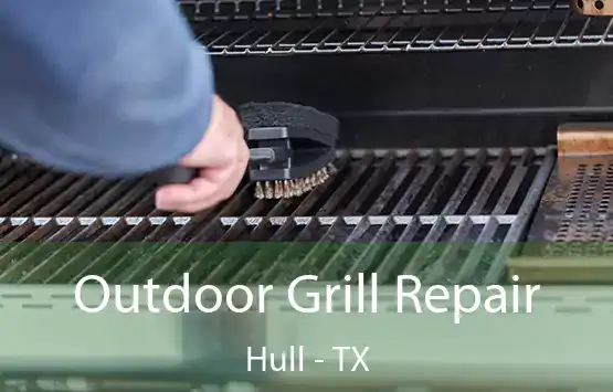  Outdoor Grill Repair Hull - TX