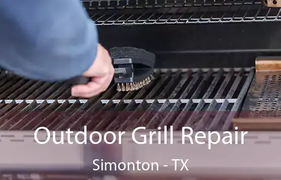 Outdoor Grill Repair Simonton - TX