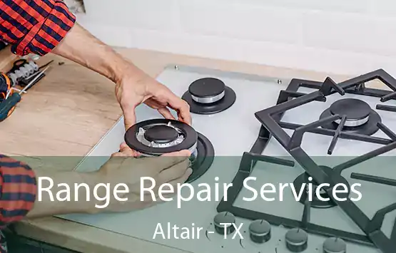  Range Repair Services Altair - TX