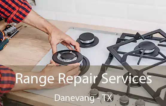  Range Repair Services Danevang - TX