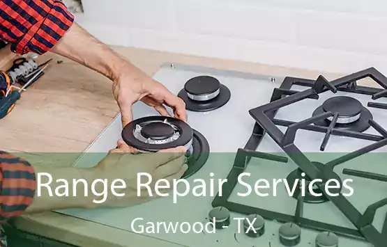  Range Repair Services Garwood - TX