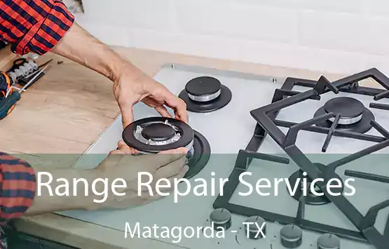  Range Repair Services Matagorda - TX