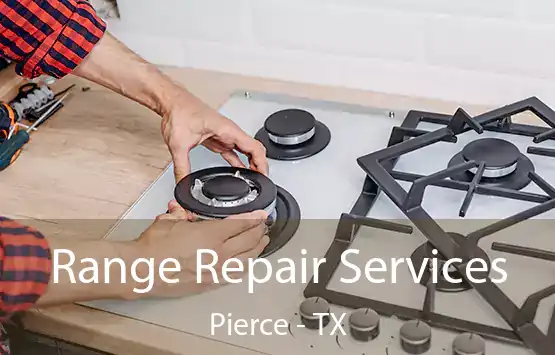  Range Repair Services Pierce - TX