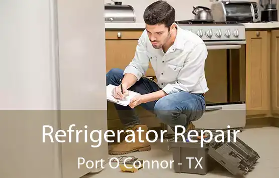 Refrigerator Repair Port O Connor - TX