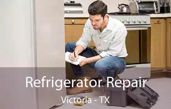  Refrigerator Repair Victoria - TX