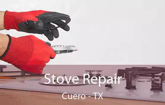  Stove Repair Cuero - TX