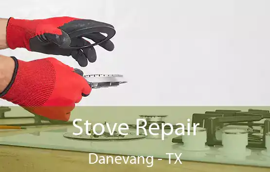  Stove Repair Danevang - TX