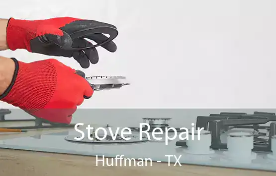  Stove Repair Huffman - TX