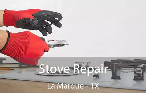  Stove Repair La Marque - TX