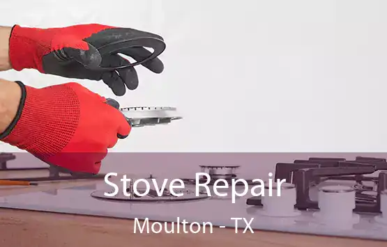  Stove Repair Moulton - TX