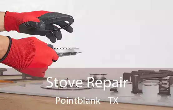  Stove Repair Pointblank - TX