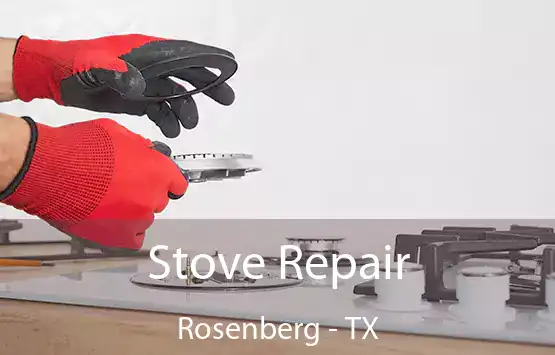  Stove Repair Rosenberg - TX