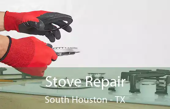  Stove Repair South Houston - TX