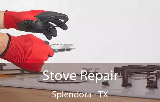  Stove Repair Splendora - TX