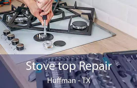  Stove top Repair Huffman - TX