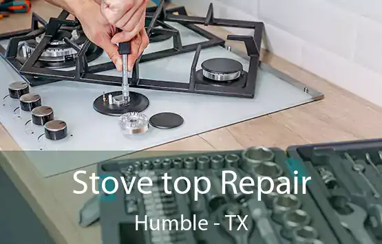  Stove top Repair Humble - TX