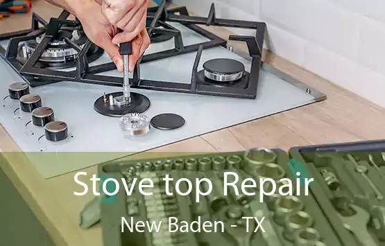 Stove top Repair New Baden - TX