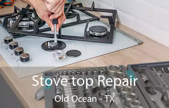  Stove top Repair Old Ocean - TX