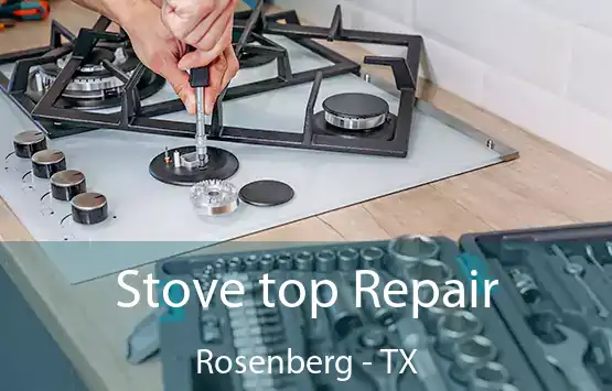 Stove top Repair Rosenberg - TX