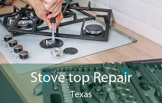  Stove top Repair Texas