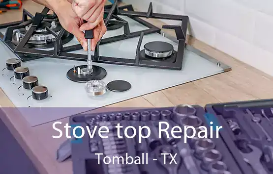  Stove top Repair Tomball - TX