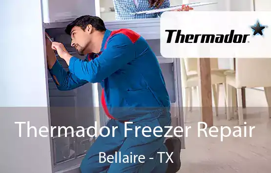  Thermador Freezer Repair Bellaire - TX