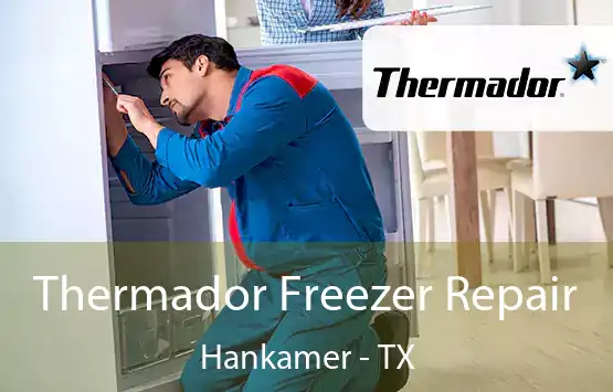  Thermador Freezer Repair Hankamer - TX
