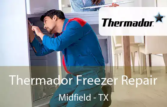  Thermador Freezer Repair Midfield - TX