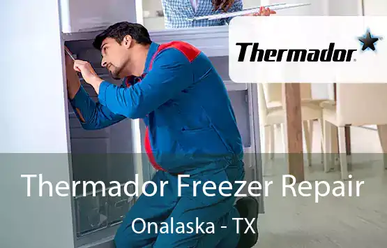  Thermador Freezer Repair Onalaska - TX