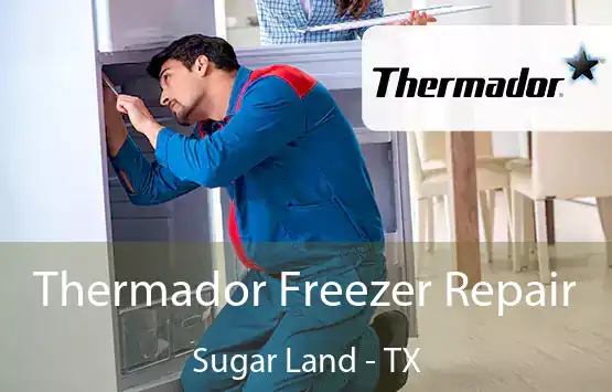  Thermador Freezer Repair Sugar Land - TX