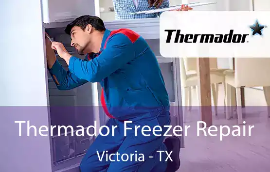  Thermador Freezer Repair Victoria - TX