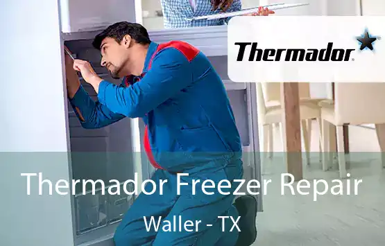  Thermador Freezer Repair Waller - TX