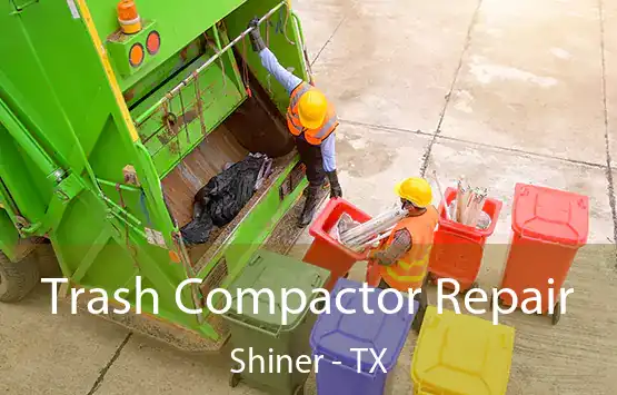  Trash Compactor Repair Shiner - TX